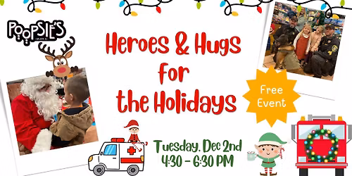 Heroes & Hugs for the Holidays