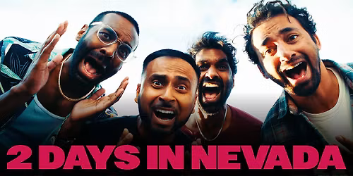 2 DAYS IN NEVADA: Sneak Peek World Premiere followed by Cast Meet & Greet