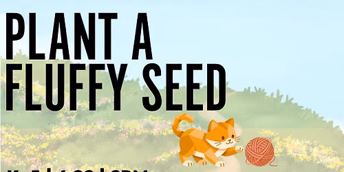 Plant a Fluffy Seed: A Cat Party!