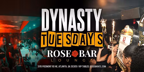 Dynasty Tuesdays at Rose Bar Lounge