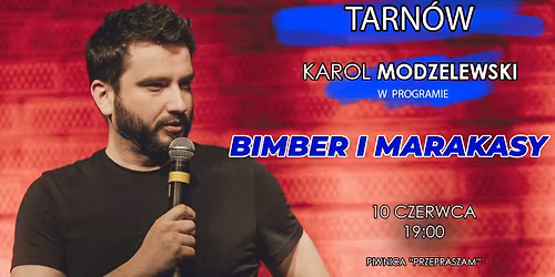 Tarn\u00f3w | Karol Modzelewski w programie "Bimber i marakasy"