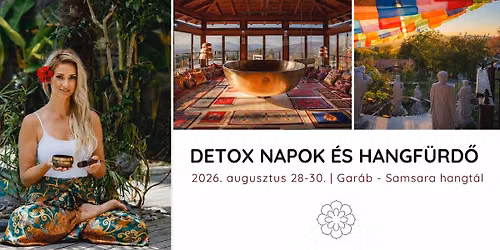Detox napok \u00e9s hangf\u00fcrd\u0151 2026. augusztus 28-30.