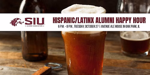 SIU Alumni Happy Hour - Hosted by the Hispanic\/Latinx Group