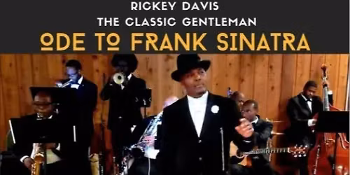 Rickey Davis - The Classic Gentleman - Ode to Frank Sinatra