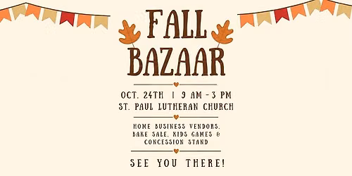 Fall Bazaar - Home Business Vendors, Bake Sale, Kids Games, Concession Stand
