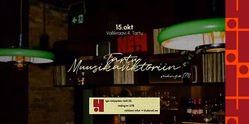 TARTU MUUSIKAVIKTORIIN #578 I KLUBI NELI I 15.10
