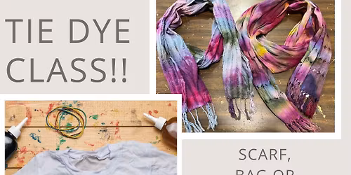 Creative Tie-Dye Workshop: Scarves, Bags, OR T-Shirts