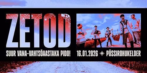ZETOD x P\u00fcssirohukelder | Suur vana-vahts\u00f5aastaka pido!