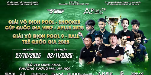 GI\u1ea2I V\u00d4 \u0110\u1ecaCH POOL-SNOOKER C\u00daP QU\u1ed0C GIA VBSF-APLUS 2025 & GI\u1ea2I V\u00d4 \u0110\u1ecaCH POOL 9-BALL TR\u1eba QU\u1ed0C GIA 2025