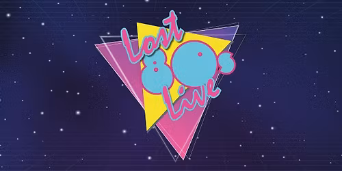 Lost 80s Live at Celebrity Theatre