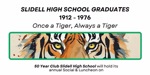 Once a Tiger, Always a Tiger: 50 Year Club Slidell High School