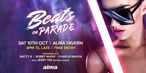 Beats on Parade @ Alma Tavern 10th Oct 2026