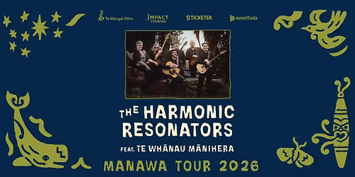 The Harmonic Resonators Manawa Tour - Tauranga