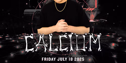 Calcium at Stereo Live Houston