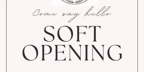 Soft Opening