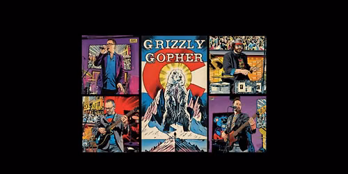 Grizzly Gopher @ Over Time!