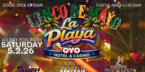 Cinco de Mayo en La Playa x OYO Hotel & Casino!