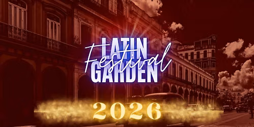 Latin Garden Festival 2026