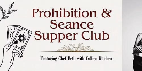 Seance & Prohibition Supper Club @ Studio E with Chef Beth