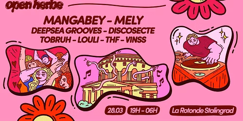 Open Herbe Club XXL + Before : Mangabey, Mely, Deepsea Grooves, Discosecte & friends