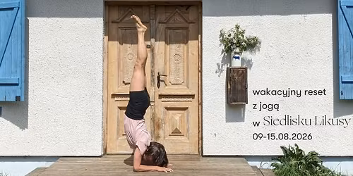 Wakacyjny reset z jog\u0105 w Siedlisku Likusy