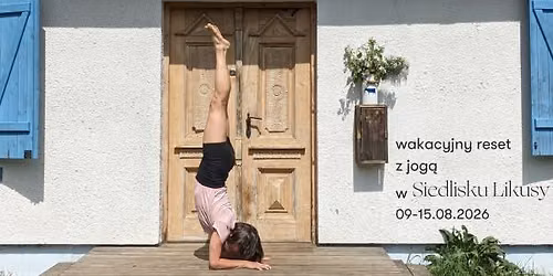 Wakacyjny reset z jog\u0105 w Siedlisku Likusy