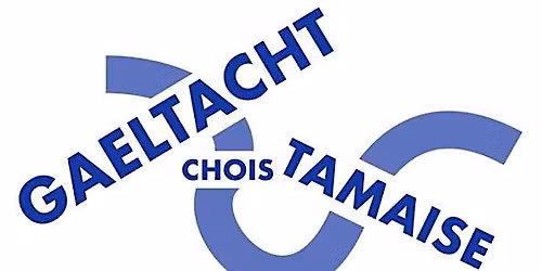 Gaeltacht Chois Tamaise 2026