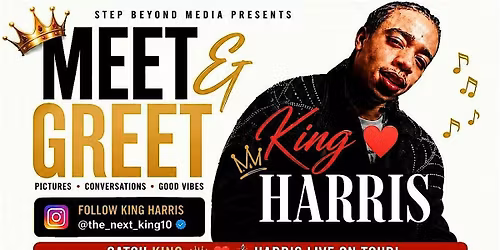 KING HARRIS MEET & GREET - THE FOREVER LASTING TOUR
