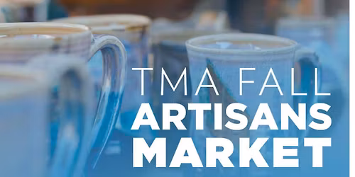 TMA fall Artisn\u2019s market