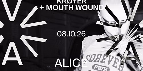 Kr\u00f8yer (DK) + Mouth Wound (DK) at ALICE