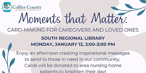 Moments that Matter: Card-Making for Caregivers and Loved Ones at South Regional Library