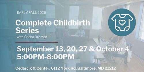 Complete Childbirth Series - Early Fall Session
