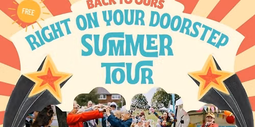 Back to ours - Right on your doorstep - The summer tour - Riley playing fields 