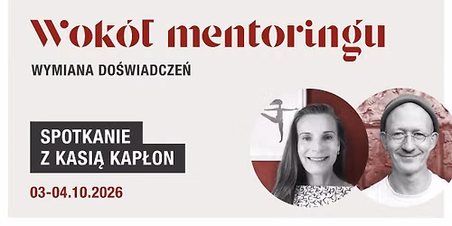 Wok\u00f3\u0142 mentoringu spotkanie z Kasi\u0105 Kap\u0142on
