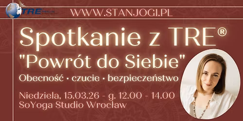 Spotkanie z TRE\u00ae "Powr\u00f3t do Siebie" w Soyoga