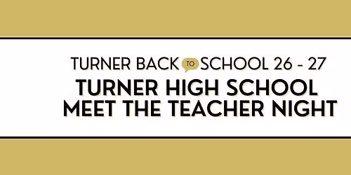 Turner High School Meet the Teacher Night