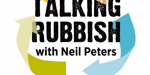 Talking Rubbish with Neil Peters