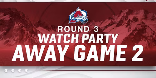 Third Round - Watch Party: Avalanche v Knights Rd 3 Away Game 2