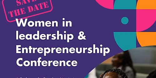 Women in Leadership and Entrepreneurship Conference- Economic Empowerment