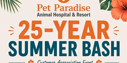 25-Year Summer Bash - Pet Paradise Animal Hospital & Resort