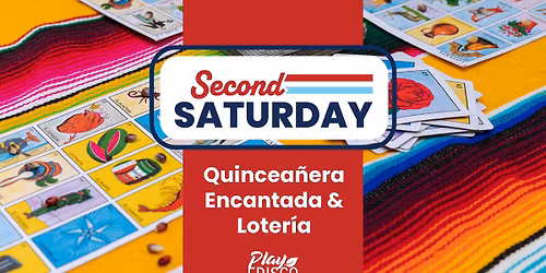 Quinceañera Encantada and Lotería 