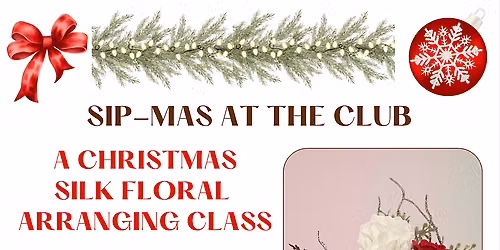 Arrange + Sip ~ Sip-Mas at the Club