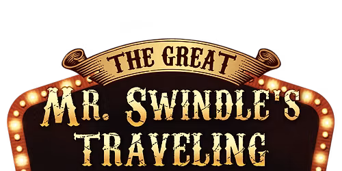 Mr Swindles Traveling Peculiarium at Under The Big Top at Pioneer Plaza