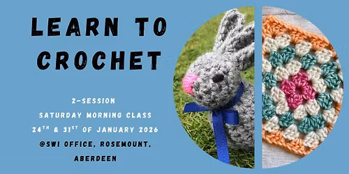 Learn to Crochet: 2 session Saturday morning class (Aberdeen)