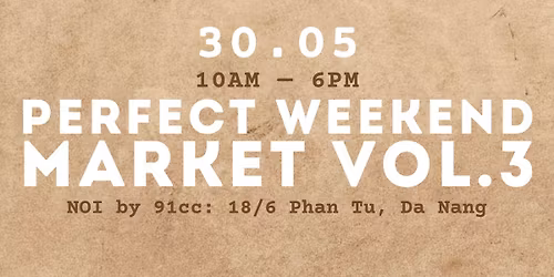 PERFECT WEEKEND MARKET VOL.3 at NOI by 91cc