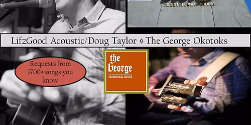 LifzGood Acoustic at The George: Doug Taylor Plays Your Requests