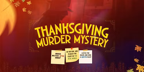 Thanksgiving After Dinner: Solve the San Diego M**der Mystery!