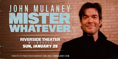 John Mulaney: Mister Whatever at Riverside Theater