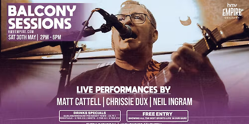 Balcony Sessions - Matt Cattell | Chrissie Dux | Neil Ingram