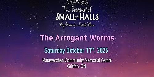 The Arrogant Worms @ Matawatchan Community Memorial Centre, Matawatchan, ON (Griffith)